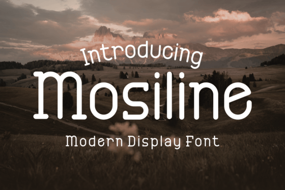 Mosiline: The Friendly Display Font for Marketers